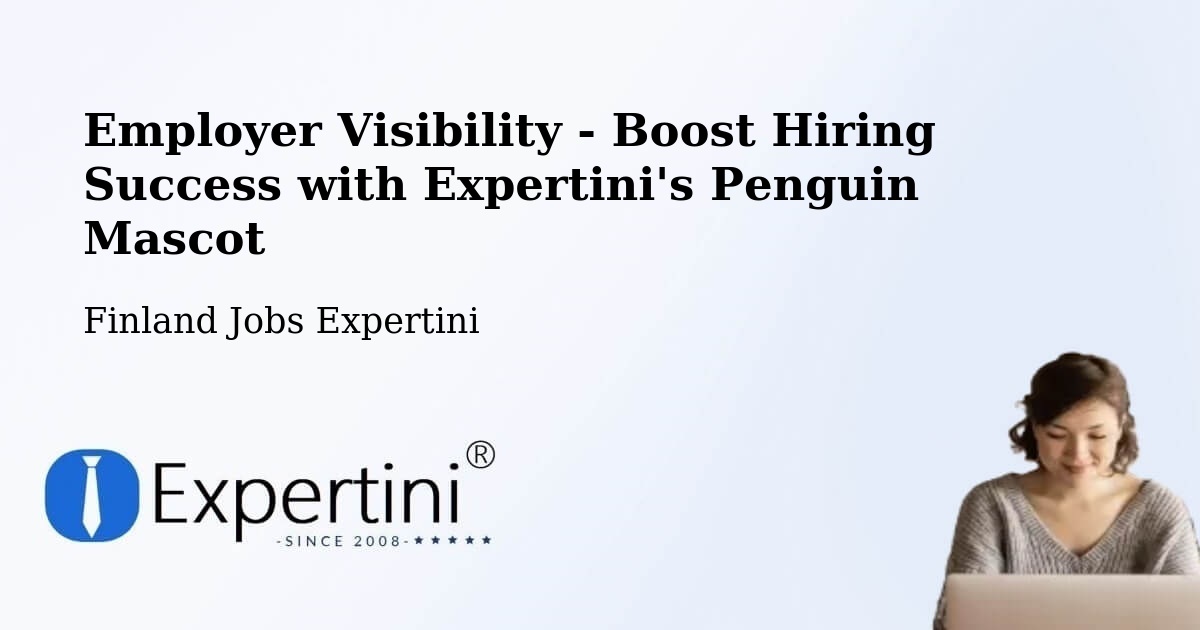 Boost Your CV/Résumé Visibility - Finland Jobs Expertini
